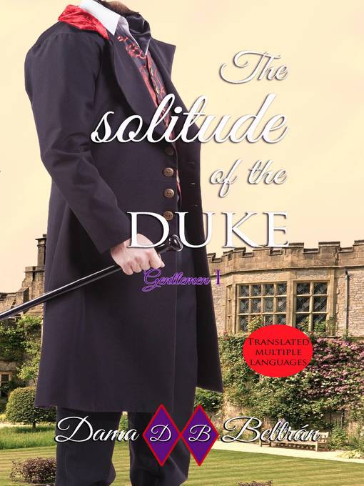 Title details for The Solitude of the Duke by Dama Beltrán - Available